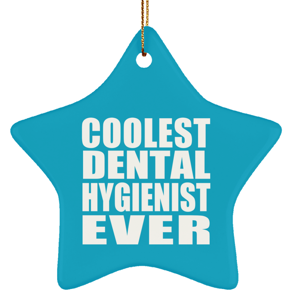 Coolest Dental Hygienist Ever - Star Ornament