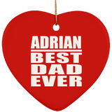 Adrian Best Dad Ever - Heart Ornament