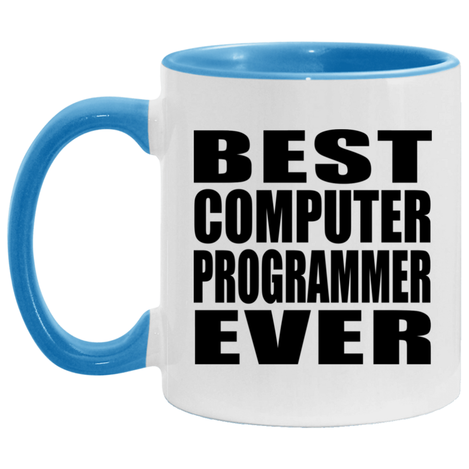 Best Computer Programmer Ever - 11oz Accent Mug Blue