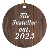 Tile Installer Established Est. 2023 - Circle Ornament D