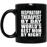 Respiratory Therapist By Day World's Best Mom By Night - 11 Oz Coffee Mug