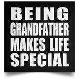 Being Grandfather Makes Life Special - Poster Square