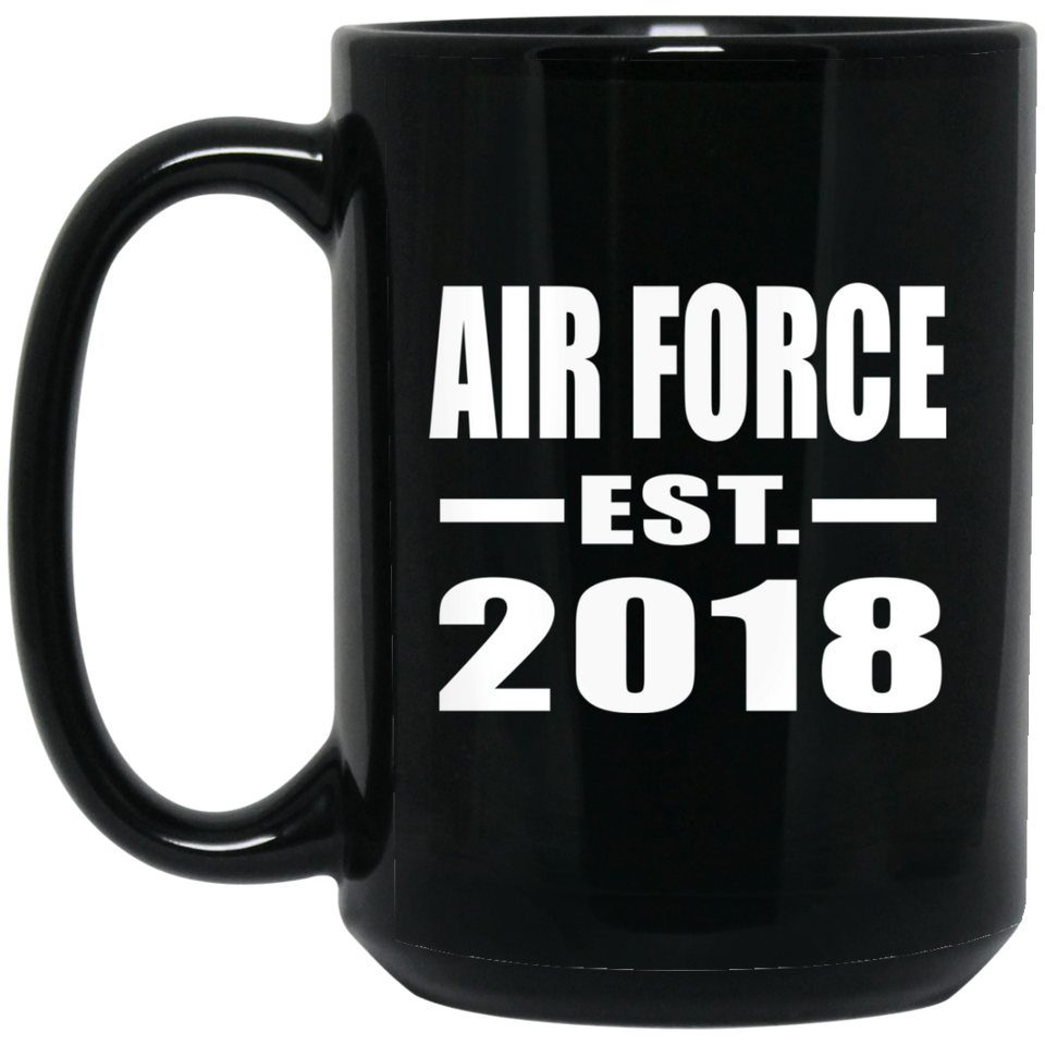 Air Force Established EST. 2018 - 15 Oz Coffee Mug Black