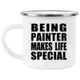 Being Painter Makes Life Special - 12oz Camping Mug