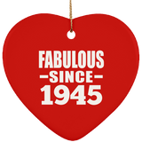79th Birthday Fabulous Since 1945 - Heart Ornament
