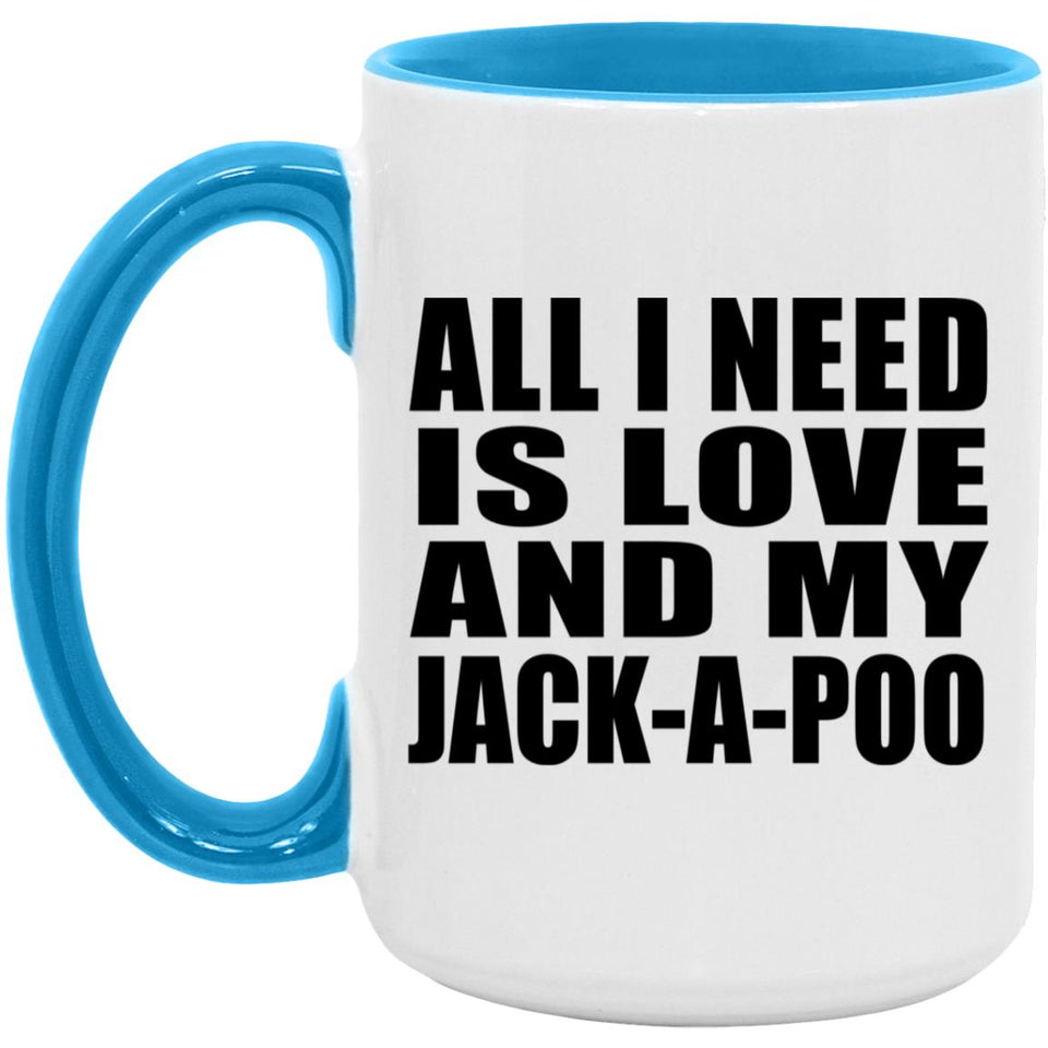 All I Need Is Love And My Jack-A-Poo - 15oz Accent Mug Blue