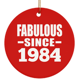 40th Birthday Fabulous Since 1984 - Circle Ornament