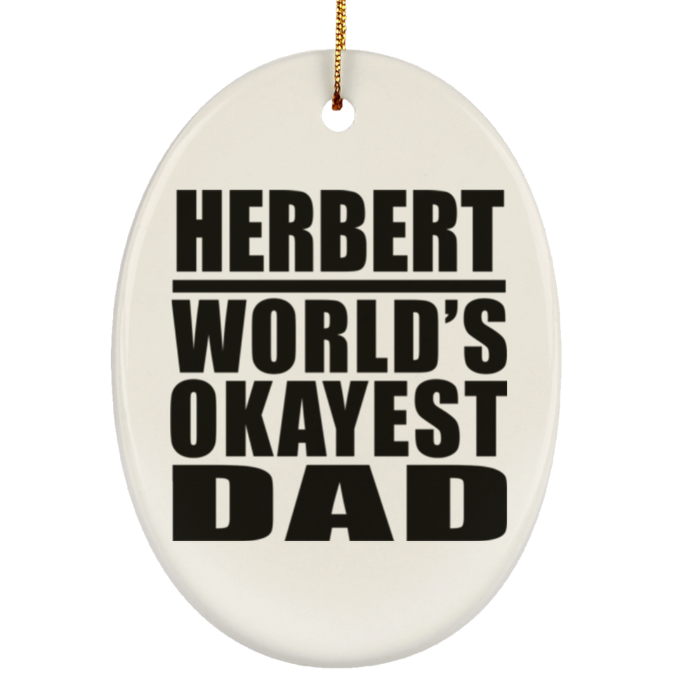 Herbert World's Okayest Dad - Oval Ornament