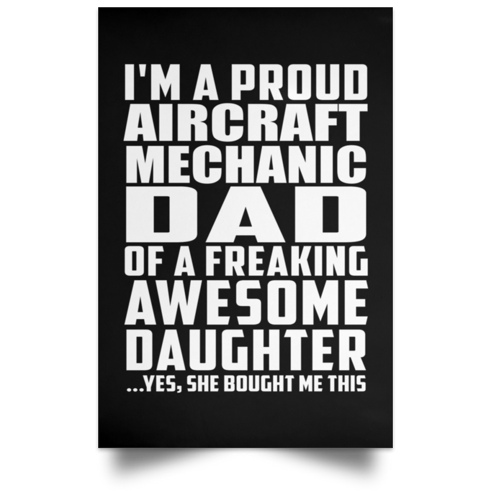Proud Aircraft Mechanic Dad Of Awesome Daughter - Poster Portrait