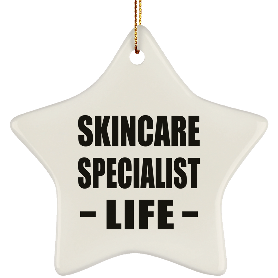 Skincare Specialist Life - Star Ornament