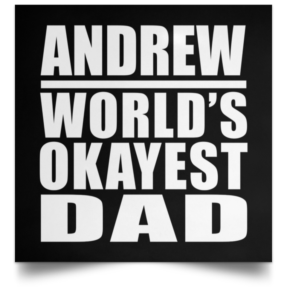 Andrew World's Okayest Dad - Poster Square