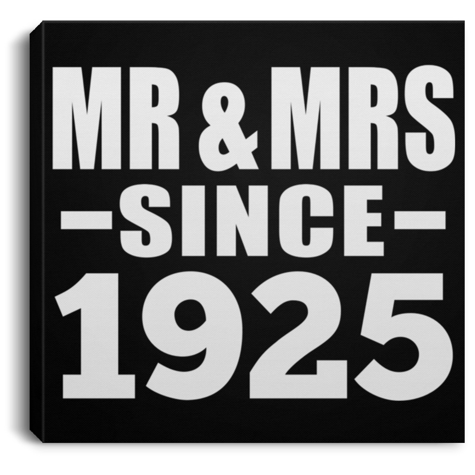 99th Anniversary Mr & Mrs Since 1925 - Canvas Square