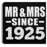 99th Anniversary Mr & Mrs Since 1925 - Canvas Square