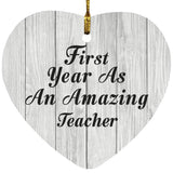 First Year As An Amazing Teacher - Heart Ornament F