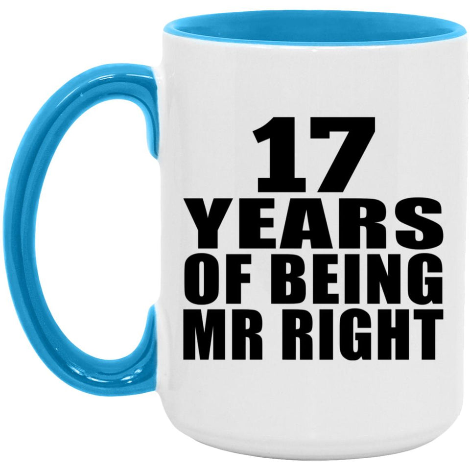 17th Anniversary 17 Years Of Being Mr Right - 15oz Accent Mug Blue