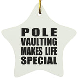 Pole Vaulting Makes Life Special - Star Ornament