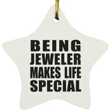 Being Jeweler Makes Life Special - Star Ornament
