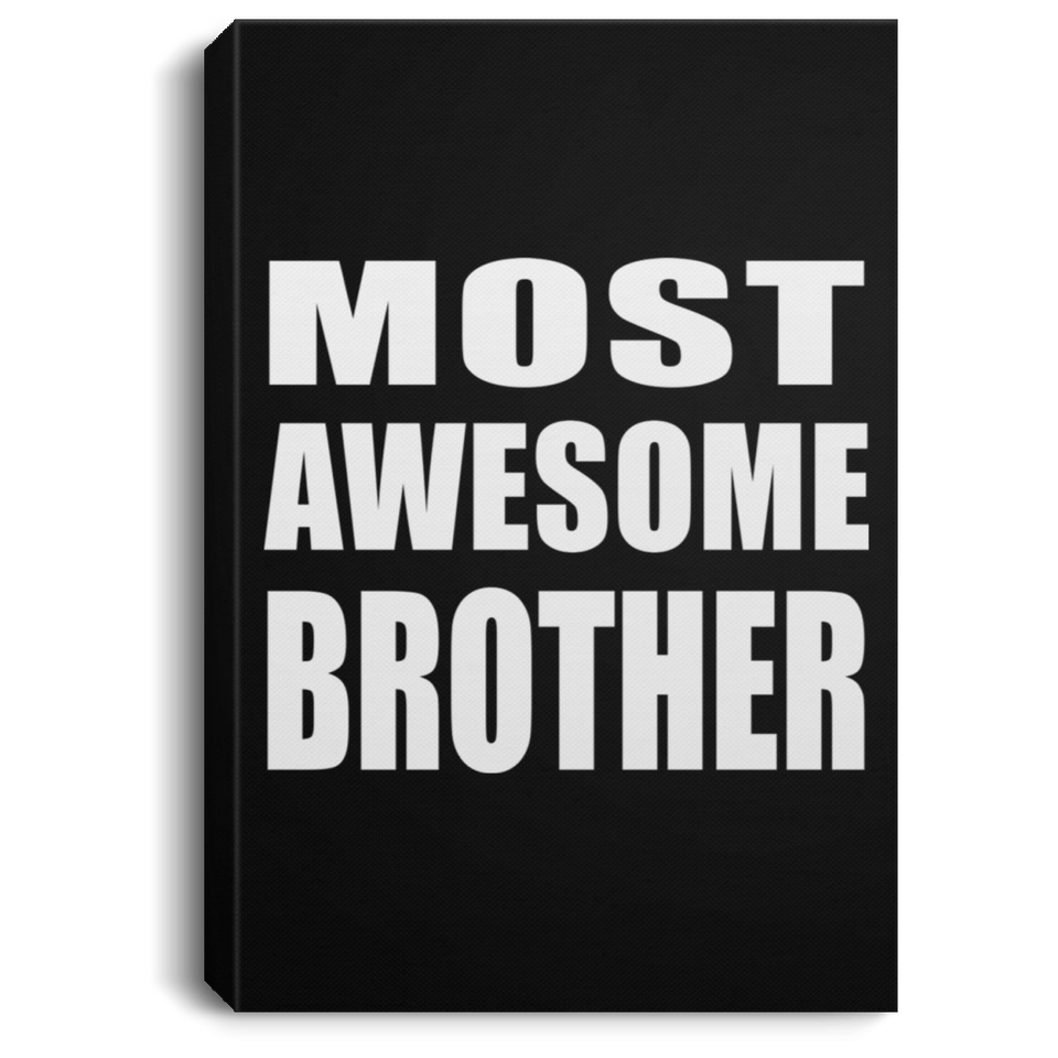 Most Awesome Brother - Canvas Portrait