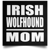 Irish Wolfhound Mom - Poster Square