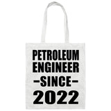Petroleum Engineer Since 2022 - Tote Bag White