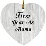 First Year As Mama - Heart Ornament F
