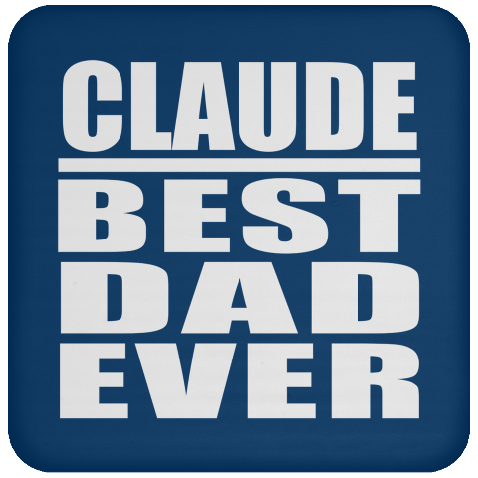 Claude Best Dad Ever - Drink Coaster