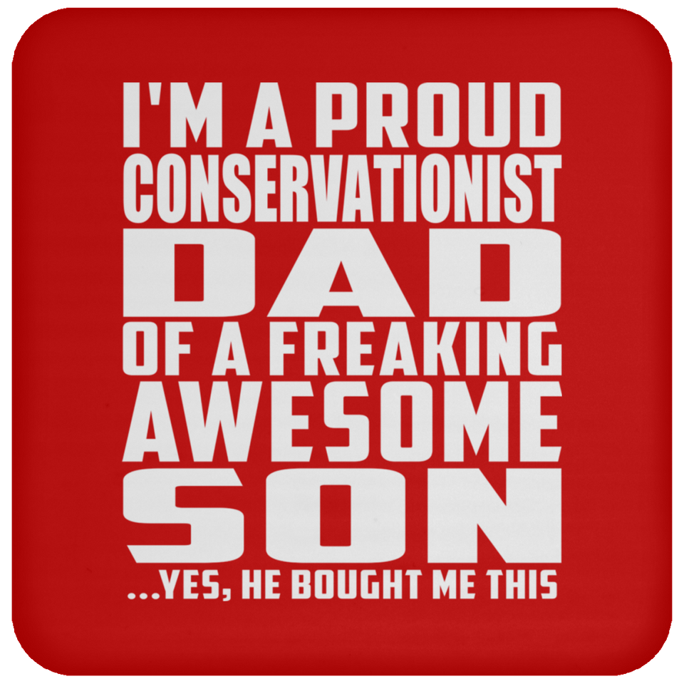 Proud Conservationist Dad Of Awesome Son - Drink Coaster