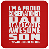 Proud Conservationist Dad Of Awesome Son - Drink Coaster