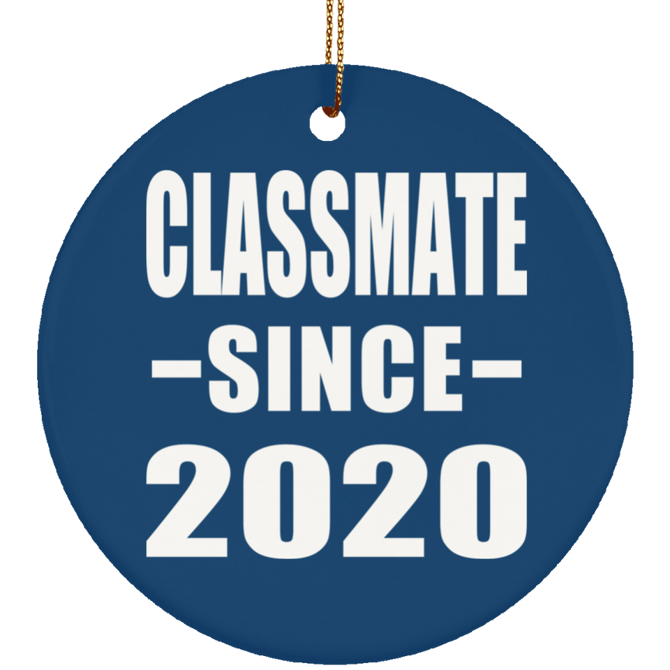 Classmate Since 2020 - Circle Ornament