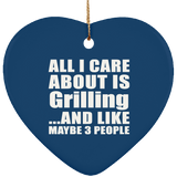 All I Care About Is Grilling - Heart Ornament
