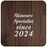 Skincare Specialist Since 2024 - Drink Coaster D