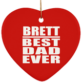 Brett Best Dad Ever - Heart Ornament