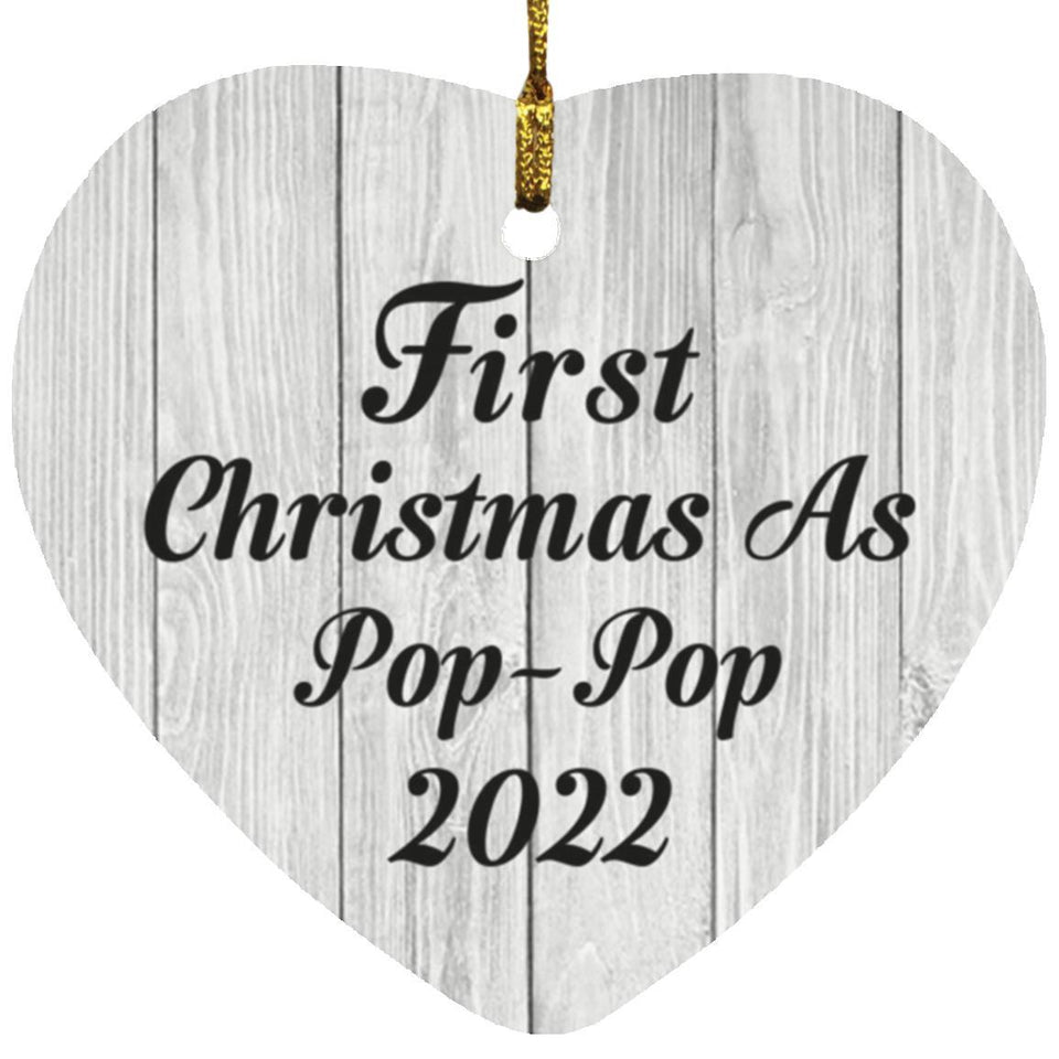 First Christmas As Pop Pop 2022 - Heart Ornament F