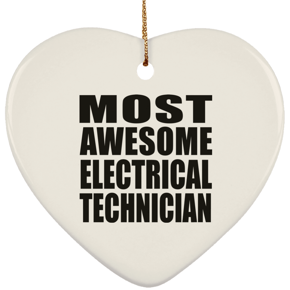 Most Awesome Electrical Technician - Heart Ornament