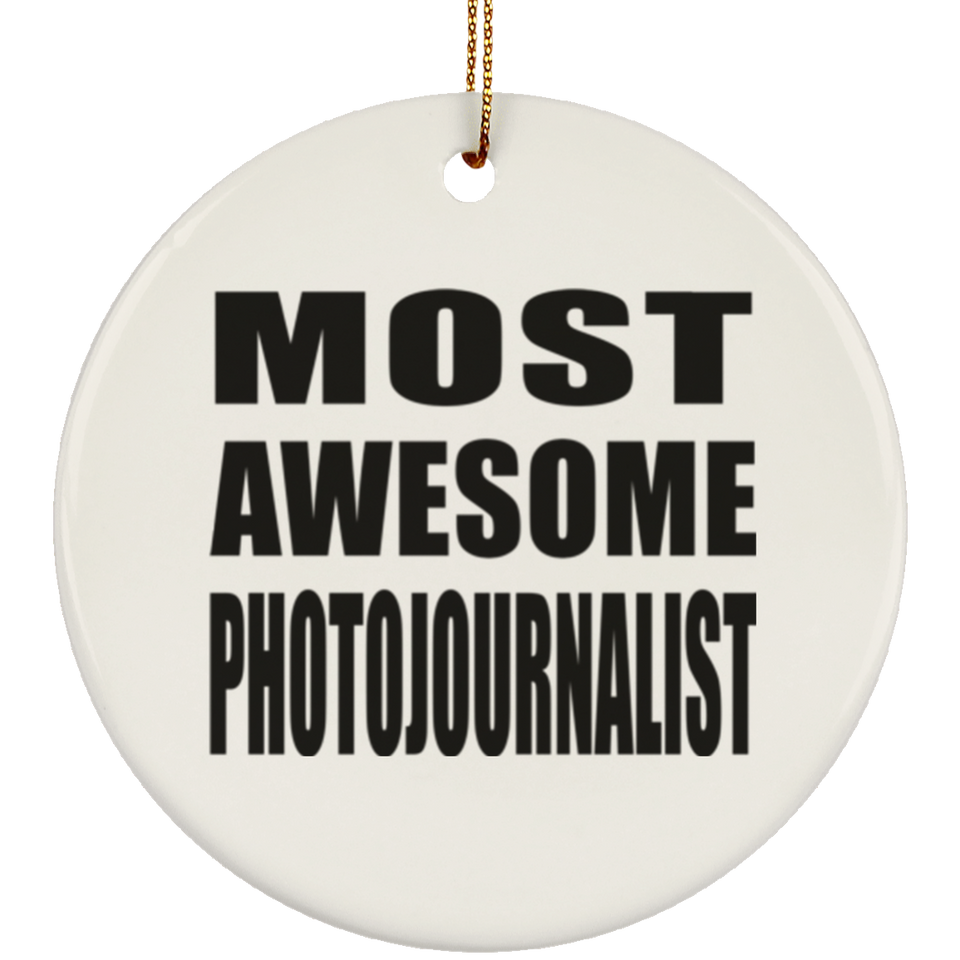 Most Awesome Photojournalist - Circle Ornament