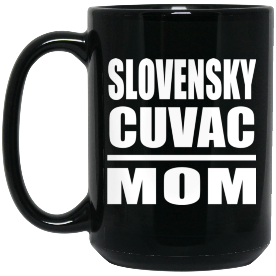 Slovensky Cuvac Mom - 15oz Coffee Mug Black