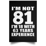 81st Birthday I'm Not 81 I'm 18 With 63 Years Experience - Poster Portrait