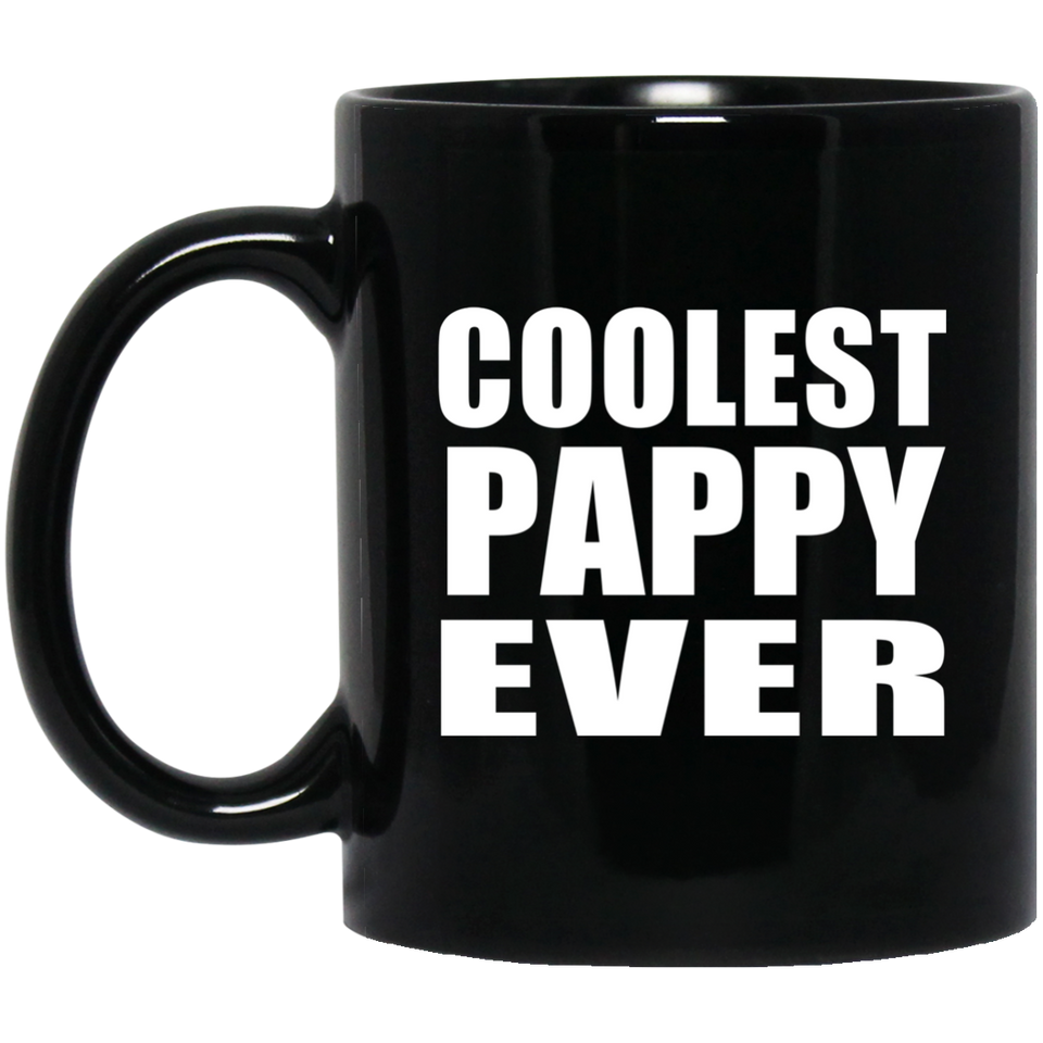 Coolest Pappy Ever - 11 Oz Coffee Mug Black