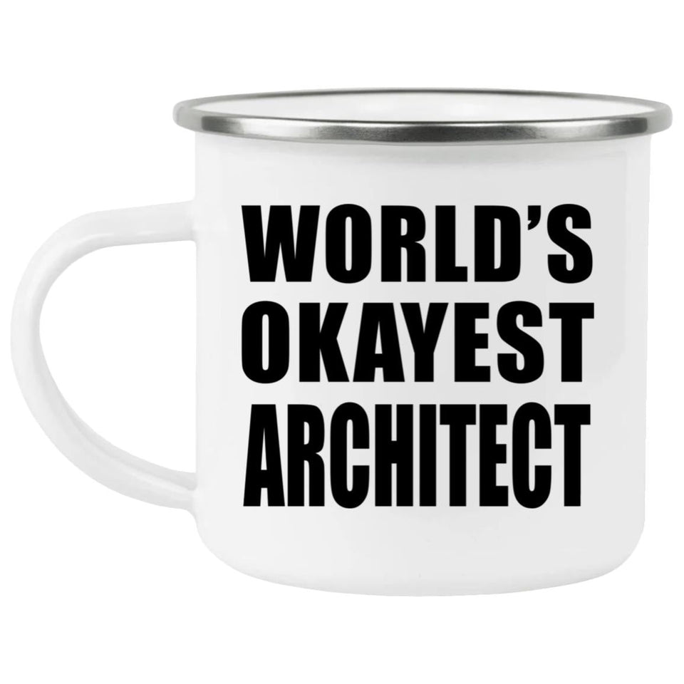 World's Okayest Architect - 12oz Camping Mug