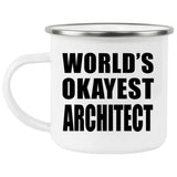 World's Okayest Architect - 12oz Camping Mug