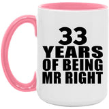 33rd Anniversary 33 Years Of Being Mr Right - 15oz Accent Mug Pink