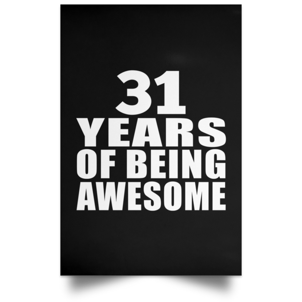 31st Birthday 31 Years Of Being Awesome - Poster Portrait