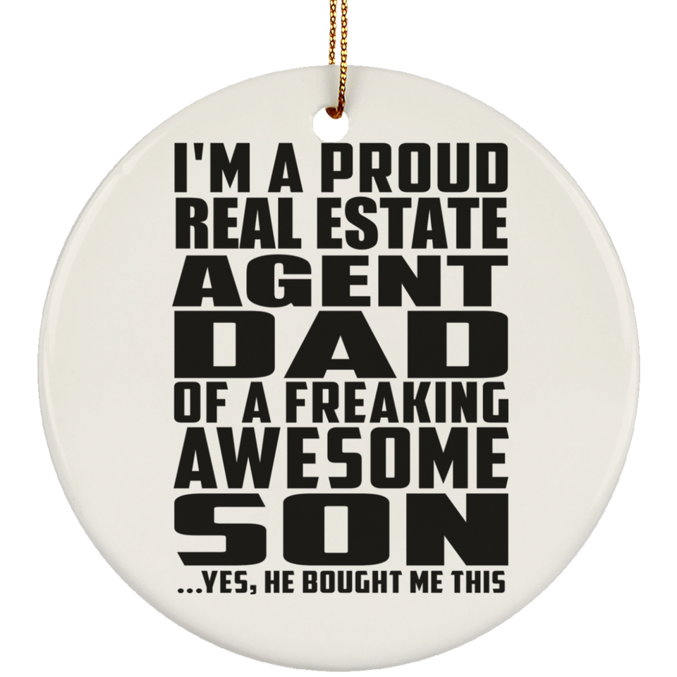 Proud Real Estate Agent Dad Of Awesome Son - Circle Ornament