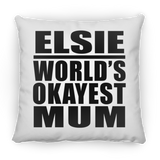 Elsie World's Okayest Mum - Throw Pillow