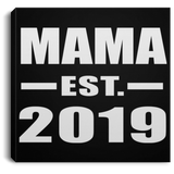 Mama Established EST. 2019 - Canvas Square