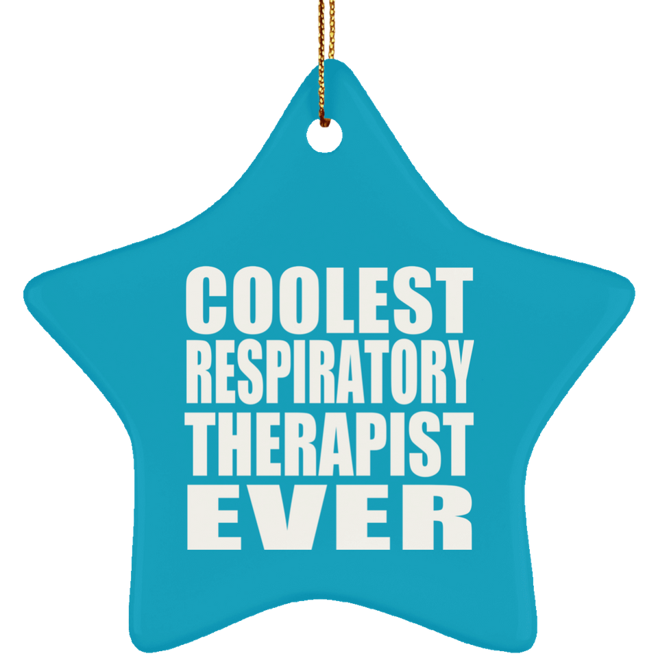 Coolest Respiratory Therapist Ever - Star Ornament