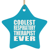 Coolest Respiratory Therapist Ever - Star Ornament