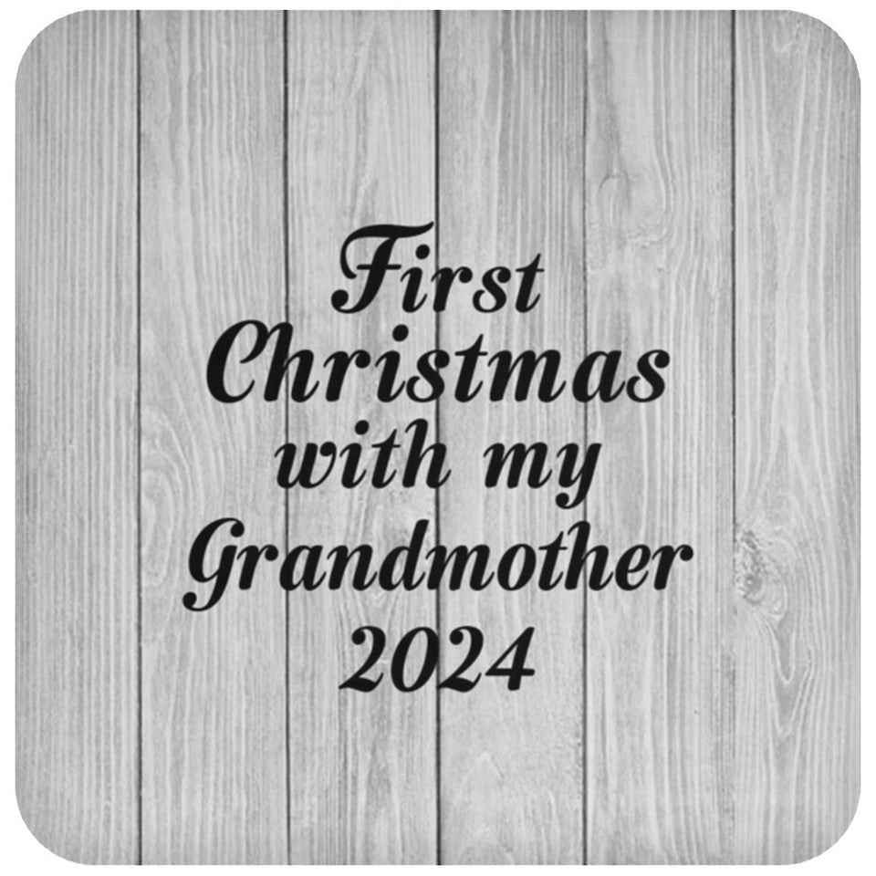 First Christmas With My Grandmother 2024 - Drink Coaster F