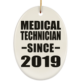 Medical Technician Since 2019 - Oval Ornament
