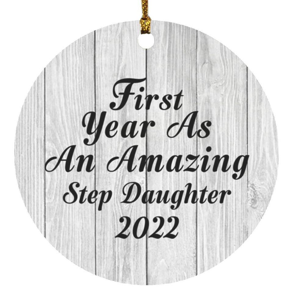 First Year As An Amazing Step Daughter 2022 - Circle Ornament F